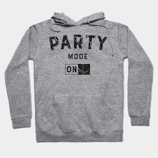 Party Mode Switched On Hoodie